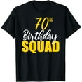 thumbnail image 1 of 70th Happy Birthday Squad Party Bday Family Group Reunion T-Shirt, 1 of 4