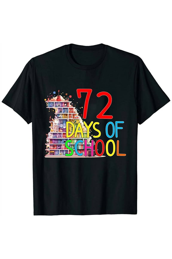 72 Day of School Back To School Teacher Student Cute Top for Women - Stand Out with a Graphic T-shirt