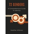 thumbnail image 1 of 72 Genders: A Comprehensive Guide to Identity, (Paperback), 1 of 1