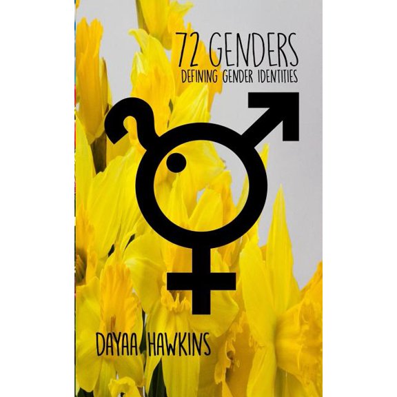 72 Genders - Defining Gender Identities (Paperback)