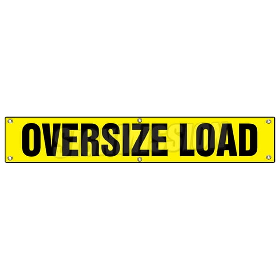 72" OVER SIZE LOAD BANNER SIGN sized large caution oversize oversized loads truck trailer dot safety