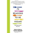 thumbnail image 1 of Pre-Owned 72 Reasons to Be Vegan: Why Plant-Based. Why Now. (Paperback) 1523510315 9781523510313, 1 of 1