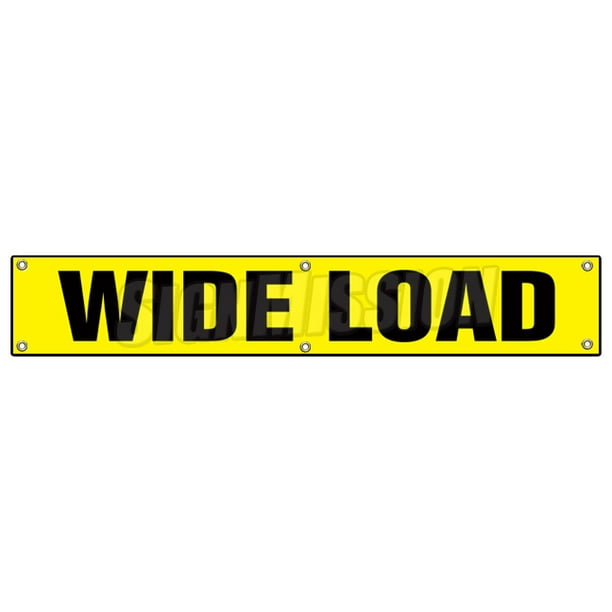 72" WIDE LOAD BANNER SIGN wide sized large caution oversize oversized