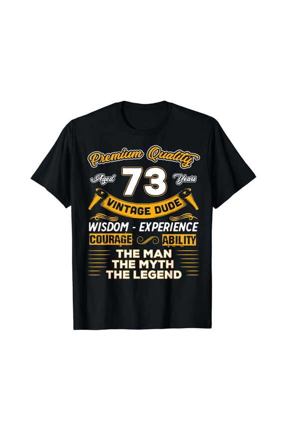 73rd Birthday Gifts Dude The Man Myth Legend 73 Years Old D2 T-Shirt Vintage Tee -Birthday Gifts