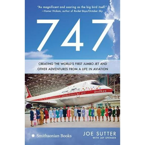 Pre-Owned 747 : Creating the World's First Jumbo Jet and Other Adventures from a Life in Aviation (Paperback) 9780060882426
