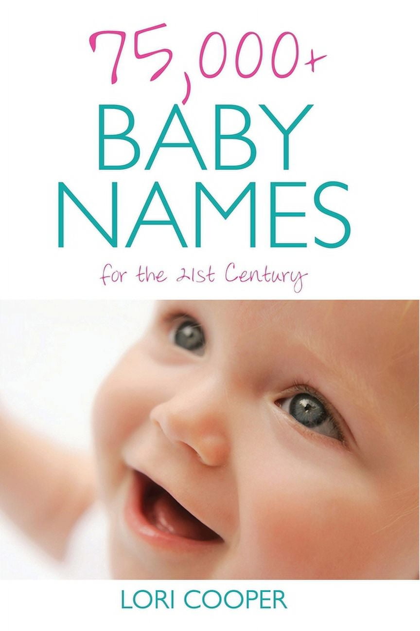 75,000+ Baby Names for the 21st Century, (Paperback)