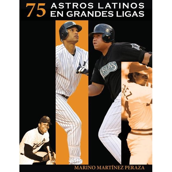 75 Astros Latinos En Grandes Ligas