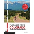 thumbnail image 1 of 75 Classic Rides Colorado: The Best Road Biking Routes (Paperback), 1 of 1
