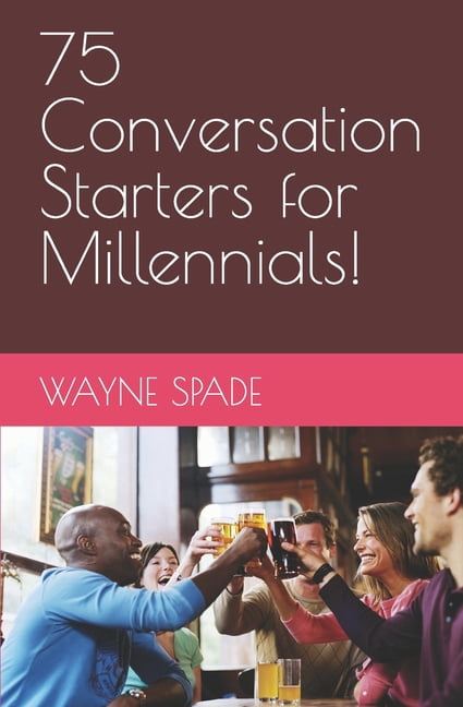 75 Conversation Starters for 75 Conversation Starters for Millennials!, (Paperback)