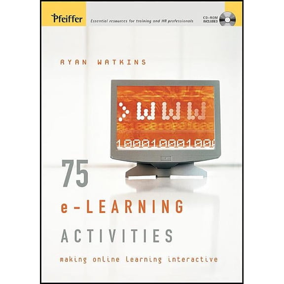 75 E-Learning Activities: Making Online Learning Interactive (Paperback)