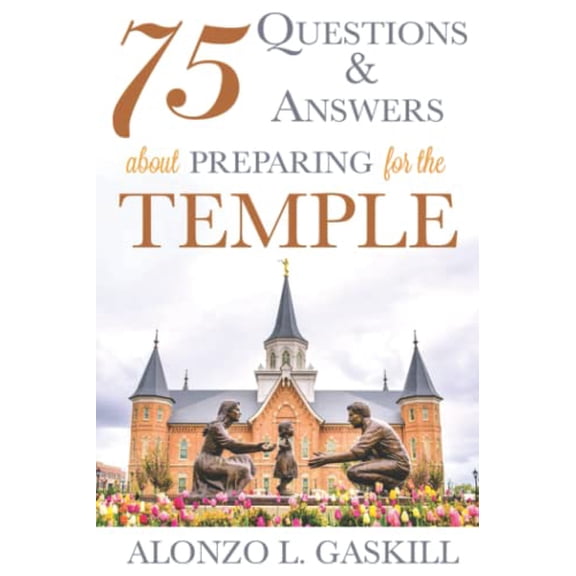 Pre-Owned 75 Questions and Answers about Preparing for the Temple (Paperback) 1462123341 9781462123346