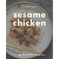 thumbnail image 1 of 75 Sesame Chicken Recipes: Cook it Yourself with Sesame Chicken Cookbook!, (Paperback), 1 of 1