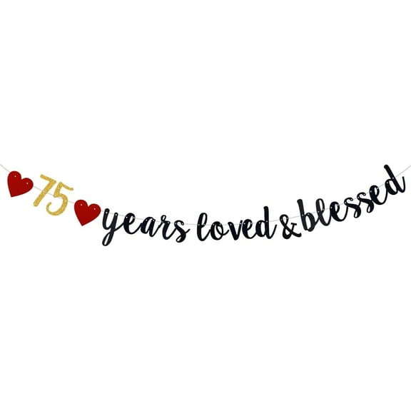 75 Year Loved & Black Glitter Banner, Happy 75th Birthday Party Decorations, Supplies （Pre-Strung）