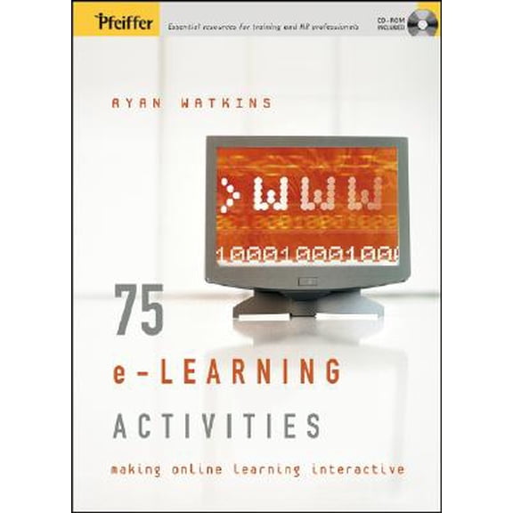 Pre-Owned 75 e-learning Activities: Making Online Learning Interactive (Hardcover) 0787975850 9780787975852