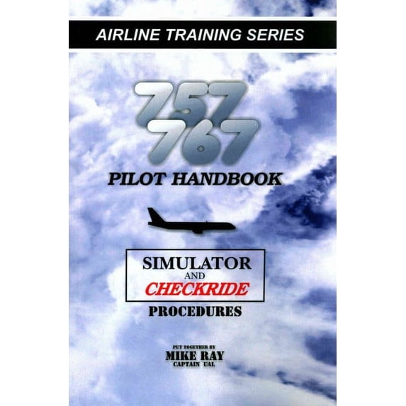 757/767 Pilot Handbook: Simulator and checkride procedures (Paperback)
