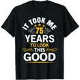 thumbnail image 1 of 75Th Birthday Design Took Me 75 Years Old Birthday Gift T-Shirt Unisex S-5XL Hot Trending Shirt, Vintage Birthday Gift, 1 of 3