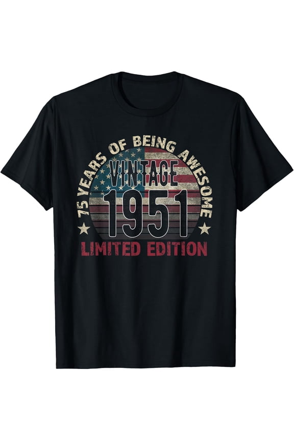 75Th Birthday Gift Men Vintage Born 1951 Turning 75 Year Old T-Shirt Unisex S-5XL Hot Trending Shirt Birthday Gift