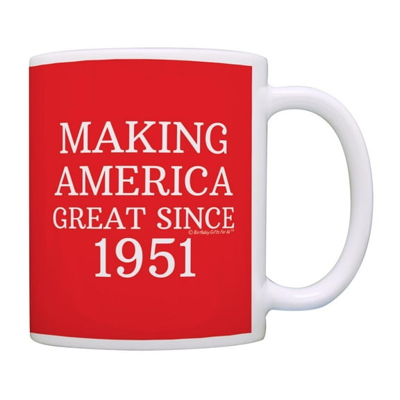75th Birthday Gifts Making America Great Since 1951 11oz Ceramic Coffee Mug with Handle Red