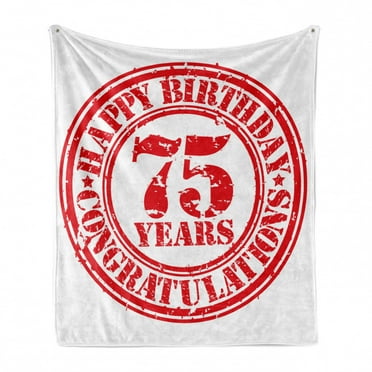 75th Birthday Soft Flannel Fleece Throw Blanket, Aged Worn Old Display of a Grunge Rubber Stamp with Congratulation Theme, Cozy Plush for Indoor and Outdoor Use, 50" x 60", White Red, by Ambesonne