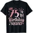 thumbnail image 1 of 75th Birthday Squad 75 Years Old Birthday Party Group Women T-Shirt, 1 of 3