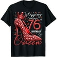 thumbnail image 1 of 76 Year Old Gifts High Heels Stepping Into My 76th Birthday T-Shirt, 1 of 5