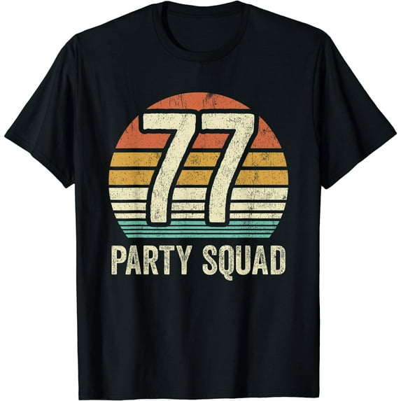 77 Birthday 77 Party Crew Squad 77th Bday Group Birthday T-Shirt