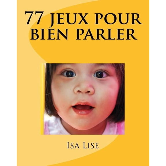 77 jeux pour bien parler, (Paperback)