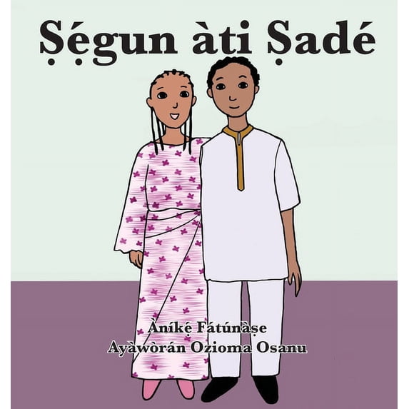 Ṣẹ́gun àti Ṣadé, (Hardcover)