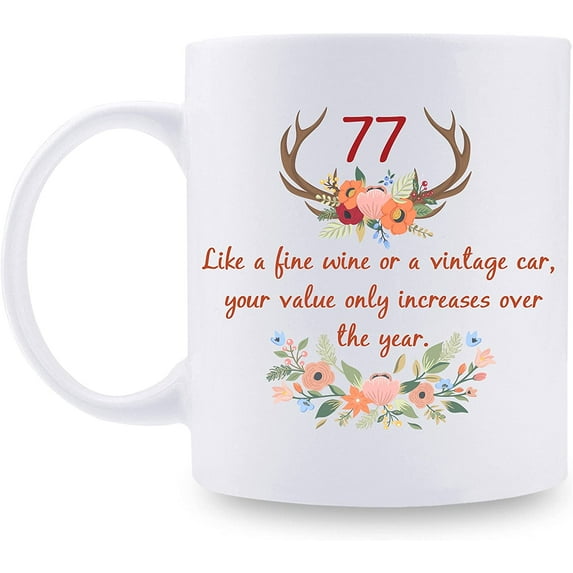 77th Birthday Gifts for Women - 77th Birthday Mug for Women - 77 Year Old Present Ideas for Grandma, Mom, Sister, Wife, Friend, Cousin, Aunt - 11 oz Coffee Mug