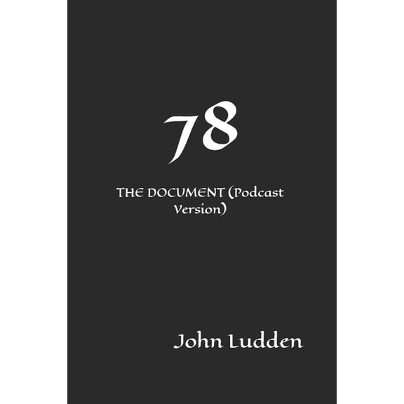 All My Books on the 1978 World Cup in Ar 78: THE DOCUMENT (Podcast Version), Book 4, (Paperback)