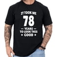 thumbnail image 1 of 78Th Birthday Shirt Turning 78 Birthday Gift 78Th Birthday Gifts Men And Women Unisex S-5XL Hot Trending Shirt, Vintage Birthday Gift, 1 of 3