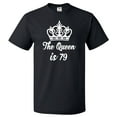 thumbnail image 1 of 79th Birthday Gift For 79 Year Old Queen Is 79 T Shirt Gift, 1 of 1
