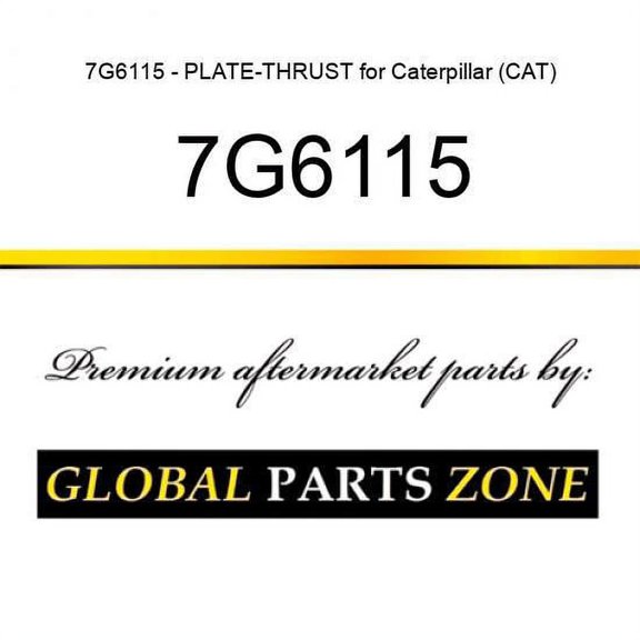 7G6115 - PLATE-THRUST for Caterpillar (CAT)