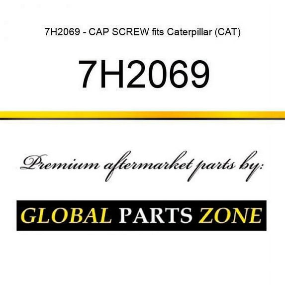 7H2069 - CAP SCREW fits Caterpillar (CAT)