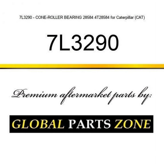 7L3290 - CONE-ROLLER BEARING 28584 4T28584 for Caterpillar (CAT)