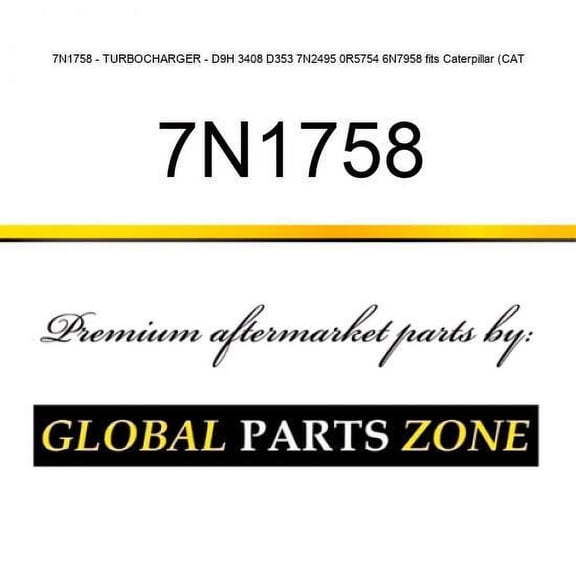 7N1758 - TURBOCHARGER - D9H 3408 D353 7N2495 0R5754 6N7958 fits Caterpillar (CAT