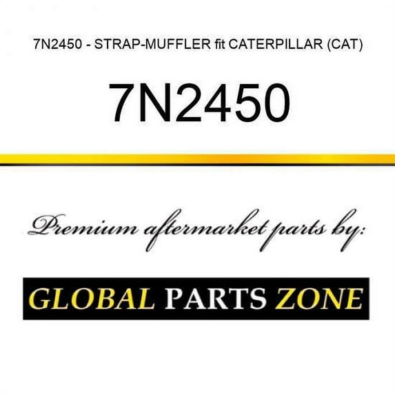 7N2450 - STRAP-MUFFLER fit CATERPILLAR (CAT)