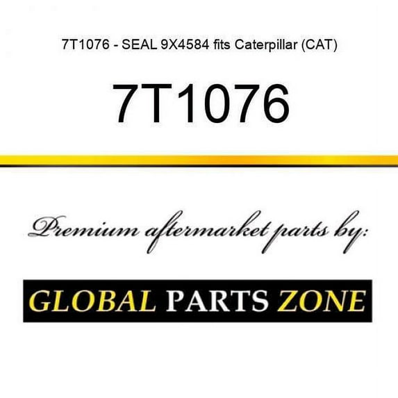 7T1076 - SEAL 9X4584 fits Caterpillar (CAT)