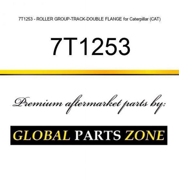 7T1253 - ROLLER GROUP-TRACK-DOUBLE FLANGE for Caterpillar (CAT)