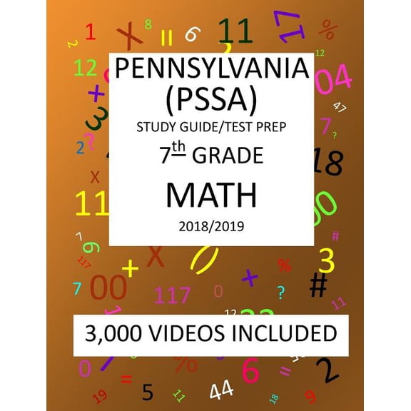 7TH Grade PENNSYLVANIA PSSA, 2019 MATH, Test Prep/ Study Guide: 7TH Grade PENNSYLVANIA SYSTEM of SCHOOL ASSESSMENT, 2019 MATH, Test Prep/Study Guide (Paperback)