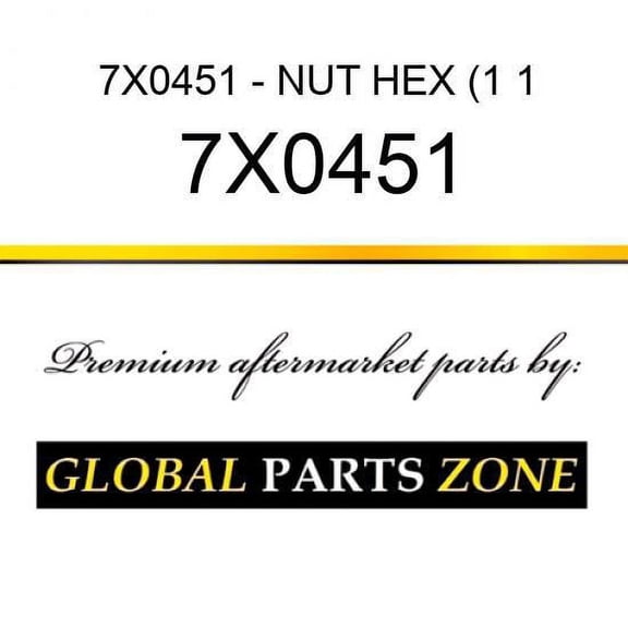 7X0451 - NUT, HEX (1 1/4 - 7 NC GD8) for Caterpillar (CAT)