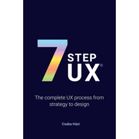 Pre-Owned 7stepux(r): The complete UX process from strategy to design (Paperback)