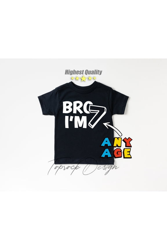 7th Birthday Tee, Bro I'm 7 Shirt, Seventh Birthday Boy Tshirt Idea, 7 Years Old Son Tee, Celebrating 7th New Age, Nephew, Big Brother All Size S-5Xl
