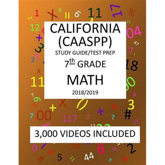 7th Grade California Caaspp, Math, Test Prep - 2019 : 7th Grade California Assessment of Student Performance and Progress Math Test Prep/Study Guide