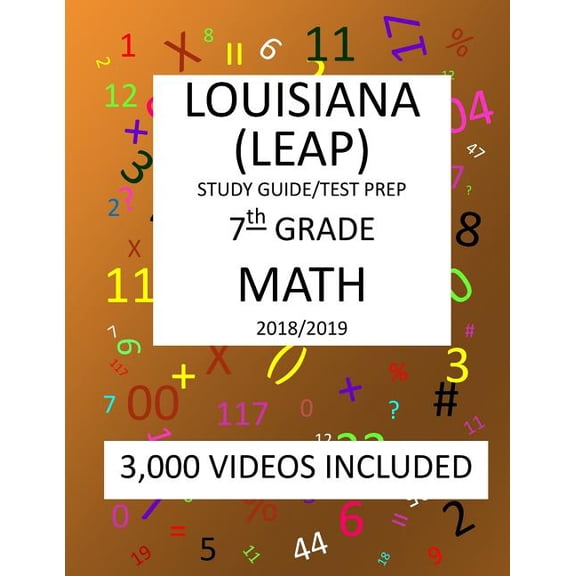 7th Grade LOUISIANA LEAP, 2019 MATH, Test Prep: : 7th Grade LOUISIANA EDUCATIONAL ASSESSMENT PROGRAM TEST 2019 MATH Test Prep/Study Guide (Paperback)