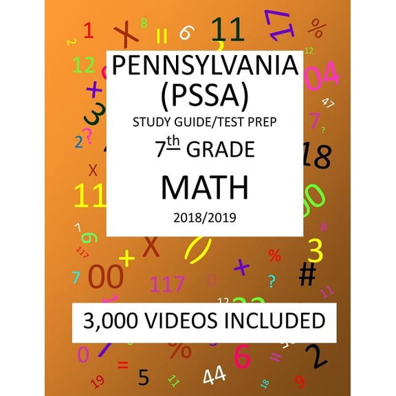 7th Grade PENNSYLVANIA PSSA, 2019 MATH, Test Prep: : 7th Grade PENNSYLVANIA SYSTEM of SCHOOL ASSESSMENT 2019 MATH Test Prep/Study Guide (Paperback)