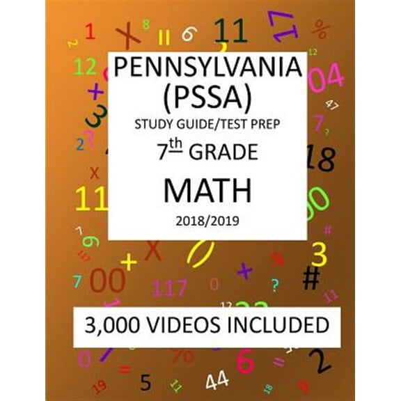7th Grade PENNSYLVANIA PSSA, 2019 MATH, Test Prep: 7th Grade PENNSYLVANIA SYSTEM of SCHOOL ASSESSMENT 2019 MATH Test Prep/Study Guide (Paperback)