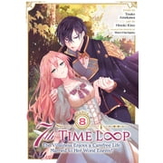 7th Time Loop The Villainess Enjoys a C 7th Time Loop The Villainess Enjoys a Carefree Life Married to Her Worst Enemy! Manga Vol. 8, Paperback