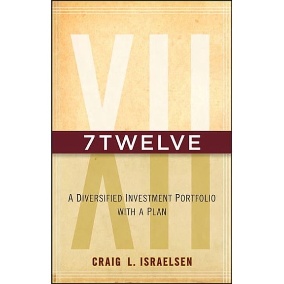 7twelve: A Diversified Investment Portfolio with a Plan, (Hardcover)