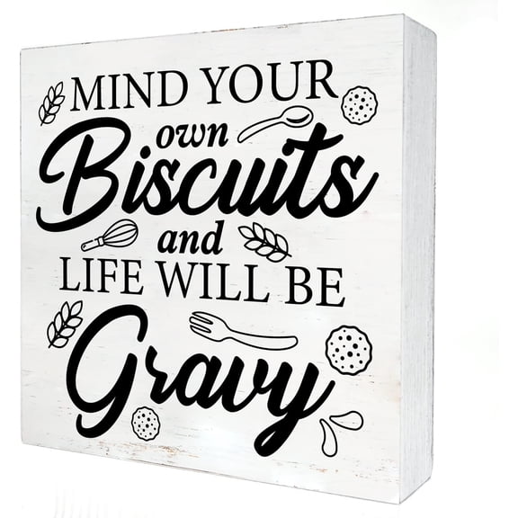 7x7 IN Kitchen Quote Wooden Box Sign with Saying Desk Decor Mind Your Own Biscuits and Life Will be Gravy Box Sign Wood Plaque Block Sign Rustic Home Decor